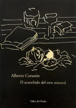 El acantilado del tren mineral.-Alberto Corazón-Alberto Corazón