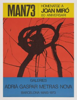 Man73. Homenage a Joan Miró. 80 Aniversari. Galeries Adrián-Gaspar-Metras-Nova 1973