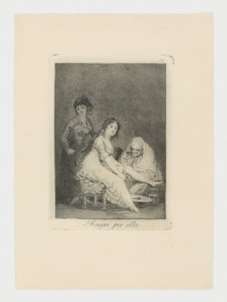 Ruega por ella, Francisco de Goya